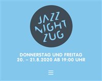 JAZZ NIGHT Donnerstag 20. August und Freitag 21. August JAZZ NIGHT Donnerstag 20. August und Freitag 21. August